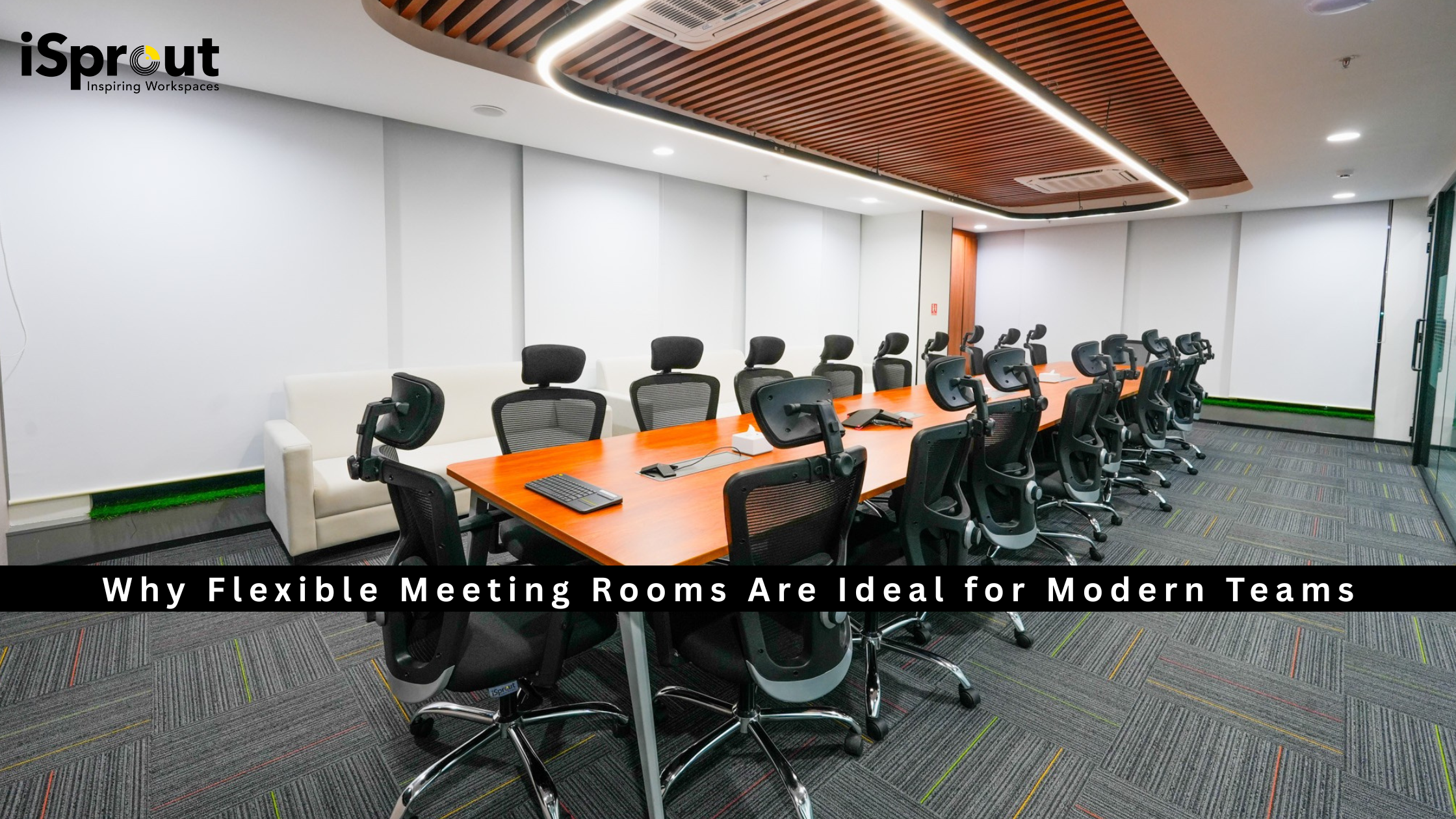 Why Flexible Meeting Rooms Are Ideal for Modern Teams